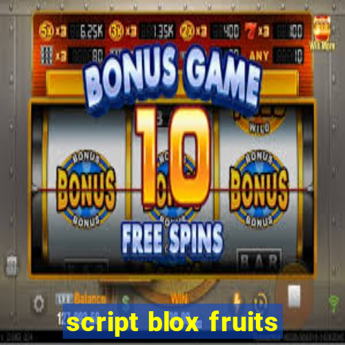 script blox fruits